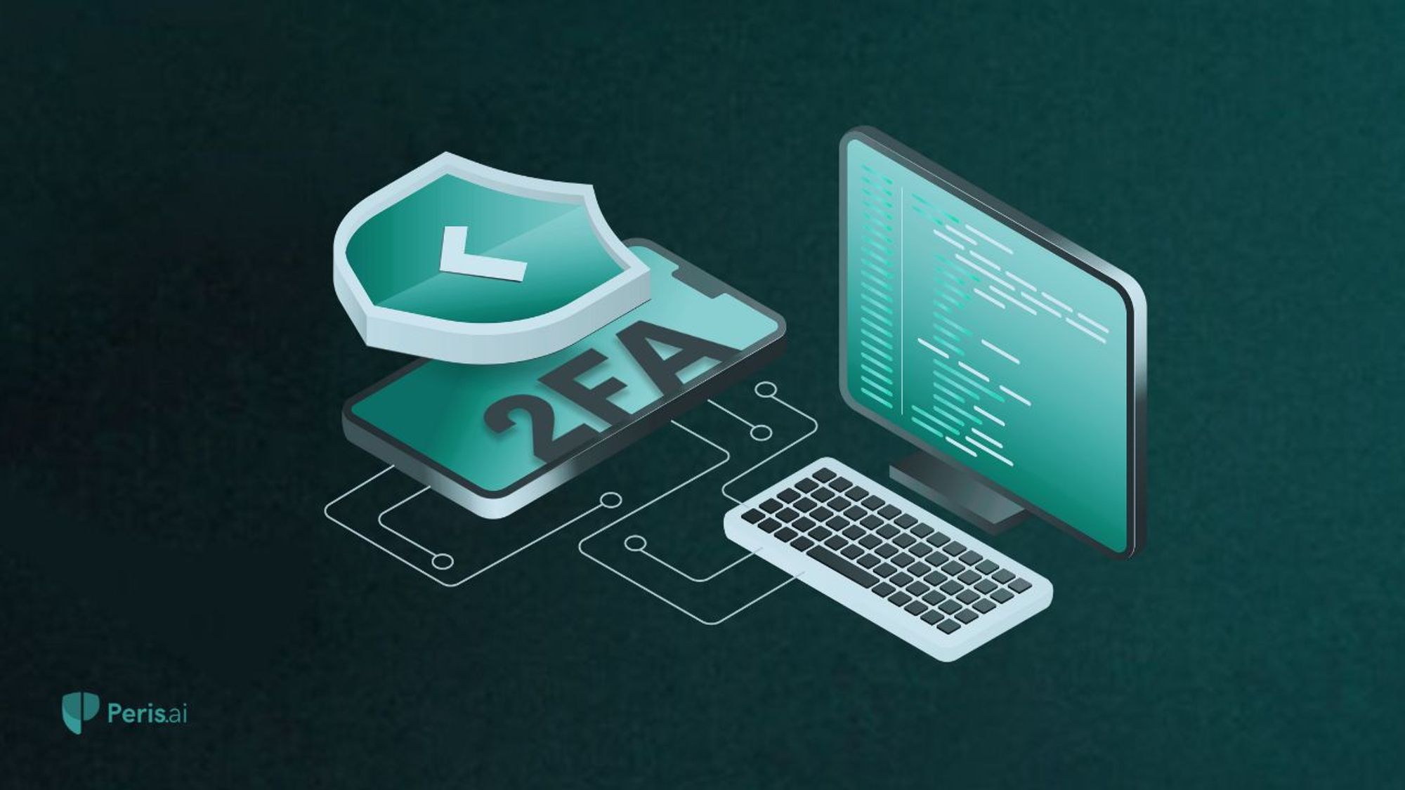 Why Two-Factor Authentication Is Crucial for Your Company’s Security